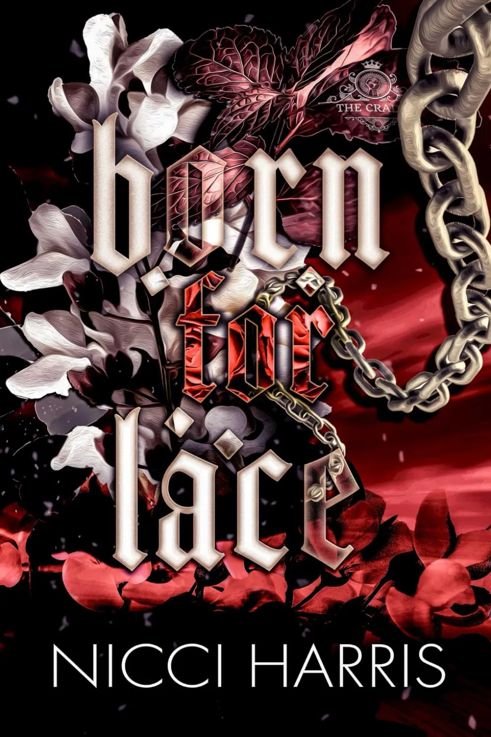 Born For Lace: A Dark Love Story (The Cradled Common) Paperback  May 11, 2025